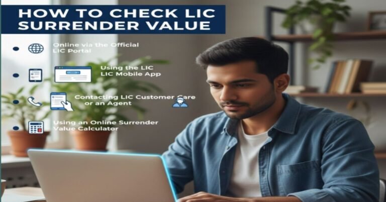 LIC surrender value कैसे चेक करें? आसान तरीका 7 Steps Guide in Hindi 